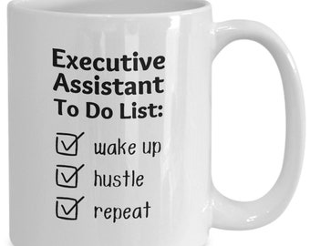 Executive assistant mug, executive assistant gift, executive assistant coffee cup, executive assistant to do list