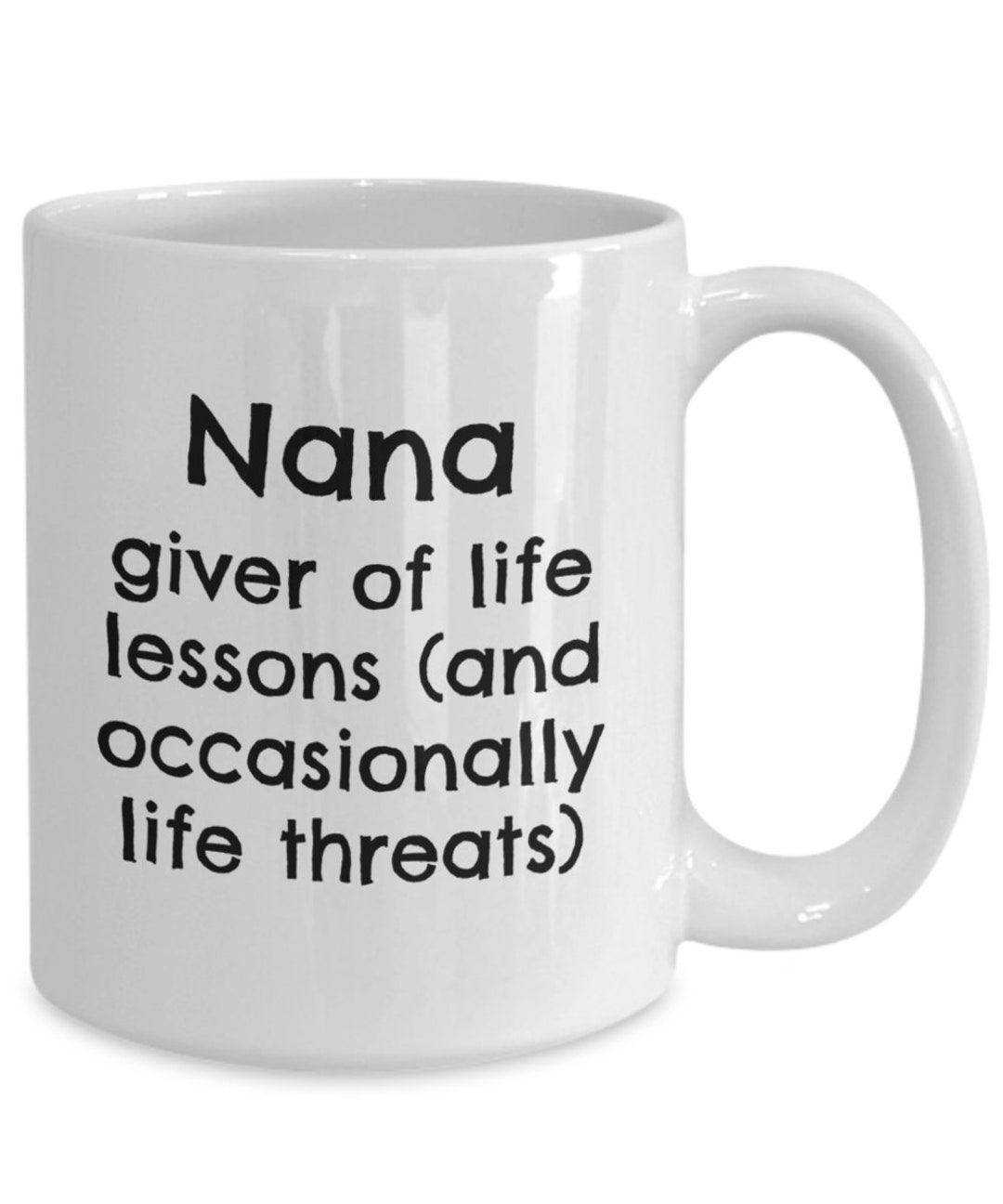 Nana Mug Nana T Nana Coffee Cup Giver Of Life Lessons Etsy