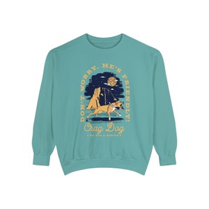 Crag Dog Sweatshirt - Rock Climbing - Rock Climber Gifts - Dog - Crag Dog