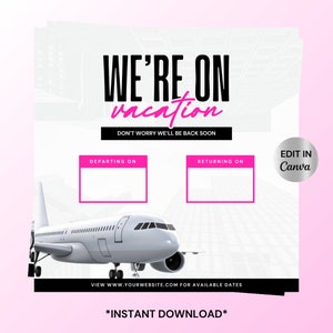 Op de afbeelding: Een roze en witte afbeelding met de tekst "WE'RE ON vacation DON'T WORRY WE'LL BE BACK SOON" en twee lege vakjes met de labels "DEPARTING ON" en "RETURNING ON". Een wit vliegtuig bevindt zich in het midden van de afbeelding. De tekst "EDIT IN Canva" staat in een zilveren cirkel in de rechterbovenhoek. De tekst "VIEW WWW.YOURWEBSITE.COM FOR AVAILABLE DATES" staat onderaan de afbeelding. De tekst "*INSTANT DOWNLOAD*" staat onderaan de afbeelding.