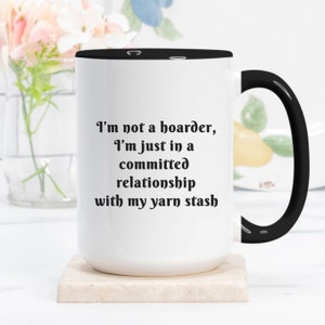 In A Committed Relationship With My Yarn Mug, Knitting knitting gifts knitting mug i&#39;m a knitter cup knitting shirt knitting gift