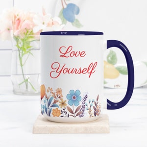 Love Yourself Wildflower Mug, Inspirational mug, Positive Mindset Mug, Well being gift, Flower Mug, Garden lover gift