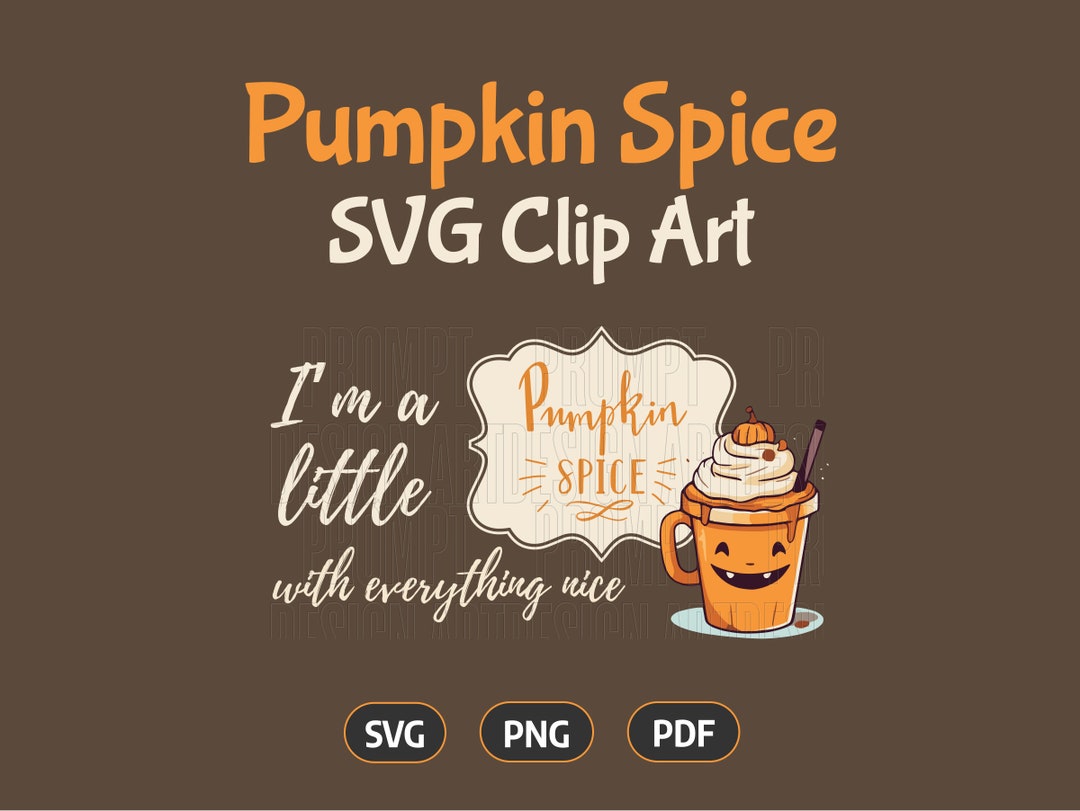 Pumpkin Spice SVG Clip Art | Pumpkin Spice Image, Perfect for Digital ...