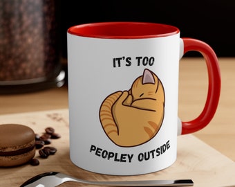 Cozy Cat Coffee Mug - "It's Too Peopley Outside" - Perfect Gift for Introverts and Cat Lovers by Prompt Design