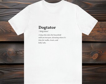 Dogtator - Definition Tee | Sarcastic T-Shirt, Perfect Gift for Dog Owners by PromptDesignArt