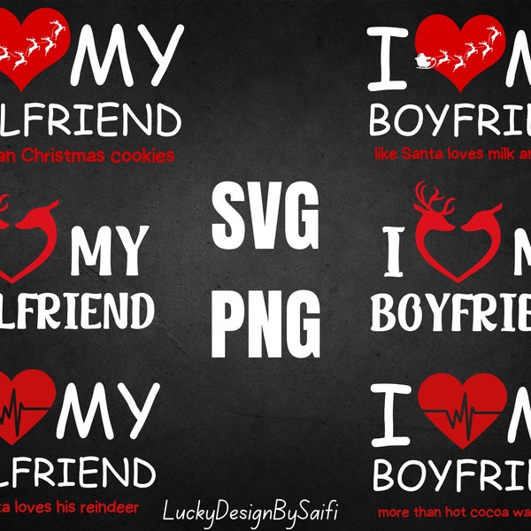 Christmas-Themed:I Love My Boyfriend, I Love My Girlfriend, Boyfriend svg, Girlfriend svg, couples shirts, gift for him, gift for her