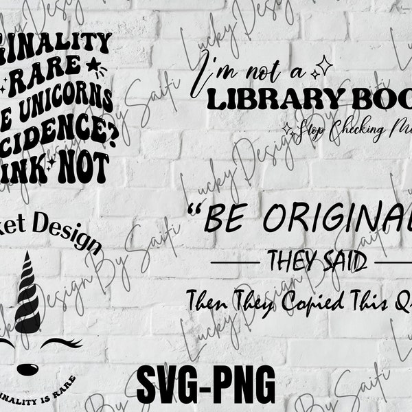 Be original, Originality is rare svg, I'm not a library book Stop checking me out, Sarcastic svg, Motivational Svg, cut file, groovy svg