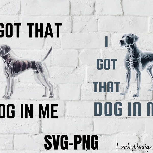 I Got That Dog in Me Png Etsy