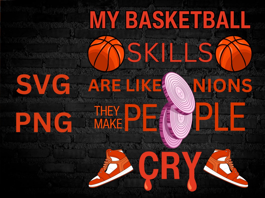 Basketball SVG Onions Skills Svg My Basketball Skills Are Etsy
