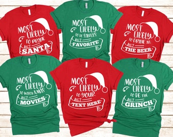 Most Likely Matching Christmas Shirt, Couples Christmas Funny Shirt, Family X-mas Shirt, Christmas Custom Shirt, Christmas Funny Quotes 5