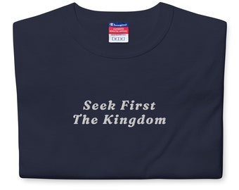 Seek First The Kingdom Christian Champion T-Shirt