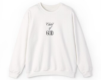 Child of God Sweatshirt | Faith Typography Christian Crewneck