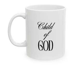 Child of God | Ceramic Coffee Cup, 11oz or 15oz