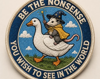 Parche bordado "Sé el disparate que quieres ver en el mundo", divertido parche termoadhesivo con meme, ideal para decorar chaquetas y mochilas, regalo perfecto para amantes de los animales.