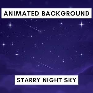 May include: Animated background image of a starry night sky. The image features a deep blue gradient background with numerous white stars and several shooting stars. The text "ANIMATED BACKGROUND" and "STARRY NIGHT SKY" are displayed in white.