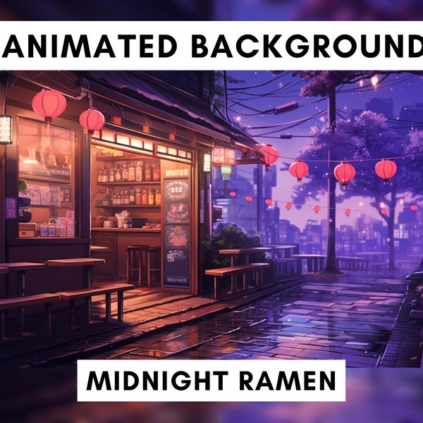 Vtuber Animated Background for Twitch, Midnight Ramen, Stream overlay, looped background, relaxing ambience style, Japan street