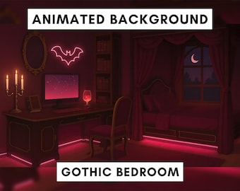May include: An animated gothic bedroom scene with a desk, bed, and a neon bat sign. The room is illuminated with red lighting, and the text "ANIMATED BACKGROUND" and "GOTHIC BEDROOM" are displayed.