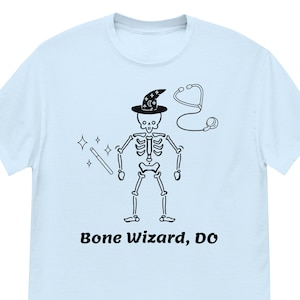 Bone Wizard, DO, Doctor of Osteopathic Medicine T Shirt