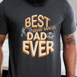 Best Krav Maga Dad Ever, Short Sleeve t-shirt.  A great gift for Father's Day or any day, from son, daughter, wife, or mom & dad.