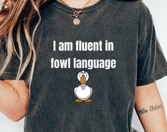 Camiseta extragrande Comfort Colors Fluent in Fowl Language