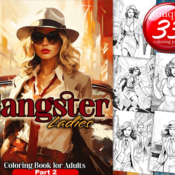 Gangster Ladies, Coloring Pages for Teens & Adults, 33 Unique illustrations for Stress Relief