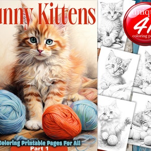 Funny kittens, Coloring Book for all, Grayscale Cats printable pages, For Adult, Children or Family  Coloring, 41 Sheets