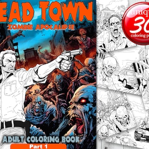 Puede incluir: Una ilustración en blanco y negro de un libro para colorear sobre un apocalipsis zombie. La portada presenta a un hombre sosteniendo un arma y rodeado de zombies. El título del libro es "Dead Town: Zombie Apocalypse". El libro es parte de una serie y está etiquetado como "Parte 1".