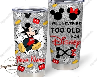 Vaso de Mickey, vaso personalizado, Nunca seré demasiado viejo para Disney, vaso de Mickey Mouse, vaso de Mickey de Disney, regalo de Mickey
