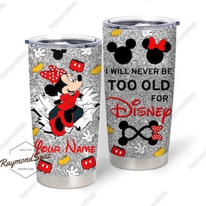 Minnie Tumbler, Personalized Tumbler, I Will Never Be Too Old For Disney, Minnie Mouse Tumbler, Disney Minnie Tumbler,Stainless Tumbler