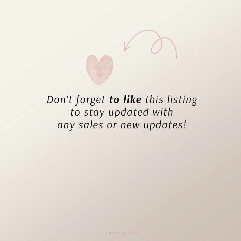 May include: A light beige background with a watercolor heart and an arrow. Text reads, "Don't forget to like this listing to stay updated with any sales or new updates!"