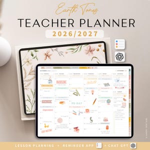 May include: A digital teacher planner for 2026/2027 in earth tones. The planner features a floral design and includes lesson planning, a reminder app, and Chat GPT integration. The planner is displayed on a tablet with a calendar view.