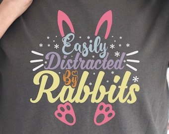 Easily Distracted By Rabbits Shirt - Cute Rabbit Mom Tee