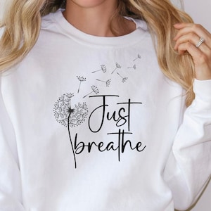 Just Breathe Sweatshirt, Strong Women Hoodie, Mom Life Sweater, Mental Health Sweater, Positive Quotes, Yoga Breathe, Meditation Gift