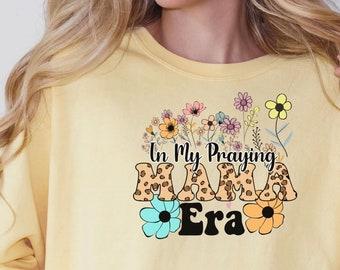 In My Praying Mama Era sweatshirt, Christian Mom shirt, In My Mama Era Shirt, Retro Wavy sweatshirt, Praying Mama Era sweatshirt
