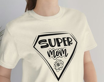Super Mom Shirts, Muttertag Shirt, Super Mom Geschenk Shirt, Muttertagsgeschenk, Supermom Shirt, Mama