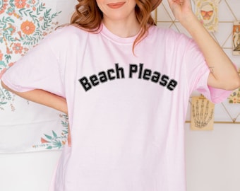 Beach Please Shirt, Funny Summer Vacation Tee, Unisex Outfit