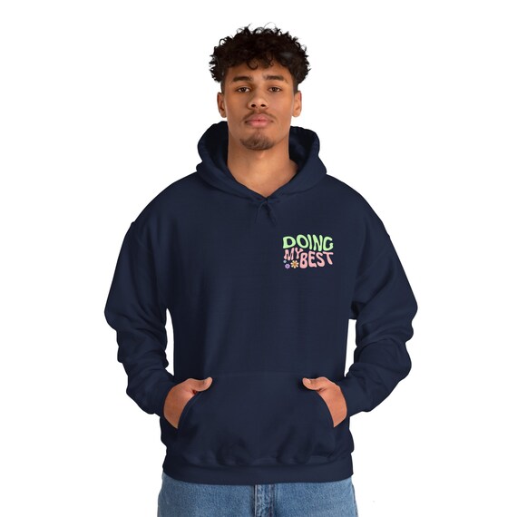 Custom Sweatshirt Doing My Best Hoodie Funny Sweatshirt Trying My Best Sweatshirt Positive Sweatshirt Motivational Etsy