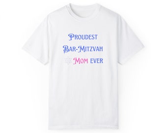 Proudest Bar-Mitzvah mom. Bar-Mitzvah shirt, Mother's Day Shirt, Super Mom Gift Shirt, Bar-Mitzvah Gift, Supermom Shirt, Mom Top unisex