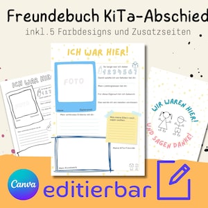 Puede incluir: Una plantilla imprimible para un libro de recuerdos de graduación de jardín de infancia. La plantilla presenta un diseño colorido con el texto "Freundebuch KiTa-Abschied" y "ICH WAR HIER!" con espacio para una foto y una sección para escribir. La plantilla también incluye una sección para escribir sobre recuerdos favoritos y una sección para escribir sobre lo que los padres del niño quieren decir. La plantilla es editable e incluye 5 diseños de colores.