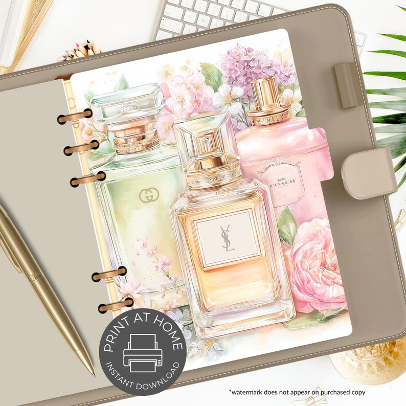 May include: A planner insert featuring watercolor illustrations of perfume bottles with floral accents. The design includes a Gucci bottle, a YSL bottle, and a Coach bottle. The insert is in a tan planner with a gold pen. Text on the insert reads "PRINT AT HOME" and "INSTANT DOWNLOAD."