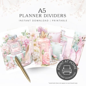 May include: A5 planner dividers with a floral and perfume theme. The image features a gold pen, a high-heeled shoe, perfume bottles, and the text "PLANNER DIVIDERS" and "PRINT AT HOME". The dividers are in soft pink and pastel colors.