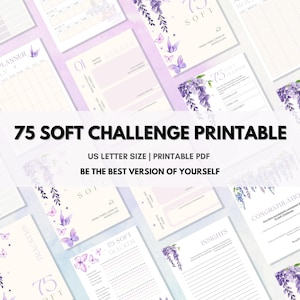 May include: Printable 75 Soft Challenge planner pages with a purple and white floral design. The pages include a daily planner, a water tracker, a habit tracker, and a congratulations page. The text "75 Soft Challenge Printable" is at the top of the image.