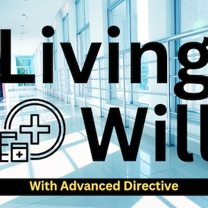 May include: A black and white graphic of a medical symbol with the text "Living Will" in large black letters. The text "With Advanced Directive" is in yellow letters on a black bar at the bottom of the image.