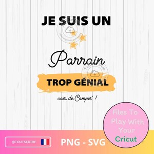 Téléchargement SVG PNG Parrain trop génial amour cadeau Noël anniversaire original digital files cricut Tout se dire