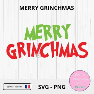 Download Merry Grinchmas SVG PNG Christmas Svg quote funny logo Svg PNG Stickers digital files Cricut Silhouette Christmas Party ToutSeDire