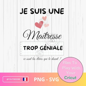 Téléchargement SVG PNG Français maitresse trop géniale Remerciement cadeau Noël et fin d année scolaire originalTout se dire