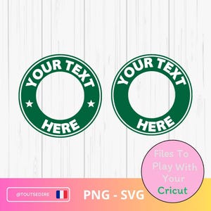 Download 2 customizable circles: Coffee cup label file (SVG PNG, Latte coffee digital file, Cricut, Silhouette, ToutSeDire)