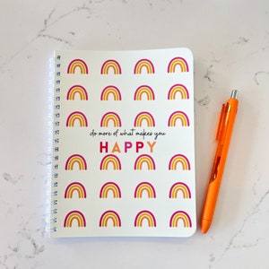 Rainbow Spiral Notebook, Inspirational Phrase Notebook, Do More of What Makes You Happy, Gifts for Her, Gifts for Teachers Moms