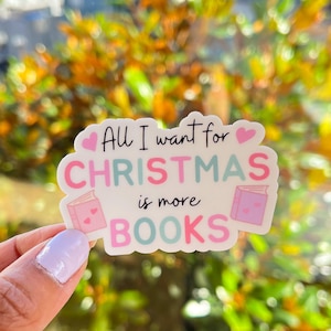 Bookish Christmas Sticker for Book Club Gift, Cute Book Lovers Sticker Gift for Readers, All I Want for Christmas Waterproof Sticker