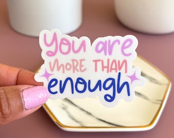 You are More than Enough Sticker, Cute Mental Health Sticker, Inspirational Phrase Waterproof Decal, Gifts for Her, Gifts for Kids